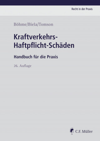 Kurt E. Böhme, Anno Biela, Christian Tomson: Kraftverkehrs-Haftpflicht-Schäden