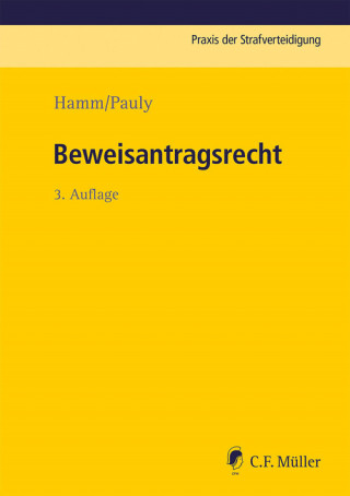 Rainer Hamm, Winfried Hassemer, Jürgen Pauly: Beweisantragsrecht