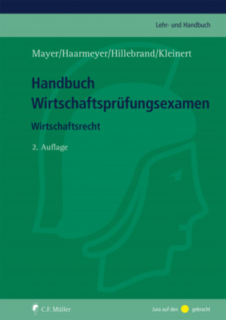 Volker Mayer, Hans Haarmeyer, Christoph Hillebrand, Ursula Kleinert: Handbuch Wirtschaftsprüfungsexamen