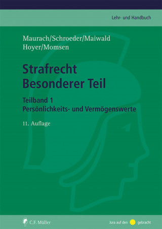 Reinhart Maurach: Strafrecht Besonderer Teil. Teilband 1