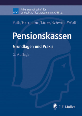 Ralf Fath, Marco LL.M. Herrmann, Kristof Linke, Joachim Schwind, Stefan Wolf: Pensionskassen