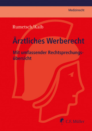 Virgilia Rumetsch, Peter Kalb: Ärztliches Werberecht