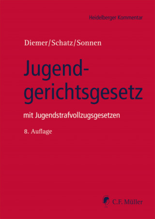 Herbert Diemer, Holger Schatz, Bernd-Rüdeger Sonnen, Alexander M.A. B.Sc. Baur: Jugendgerichtsgesetz