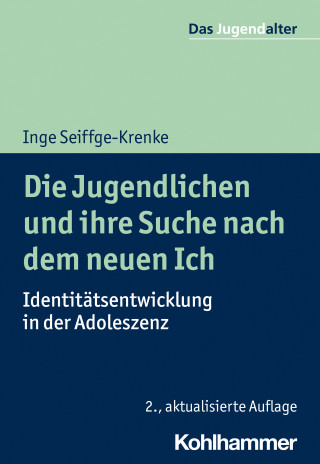 Inge Seiffge-Krenke: Die Jugendlichen und ihre Suche nach dem neuen Ich