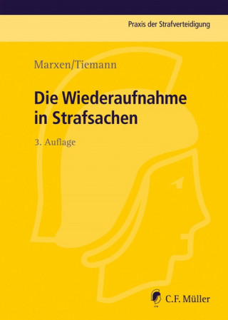 Klaus Marxen, Frank Tiemann: Die Wiederaufnahme in Strafsachen