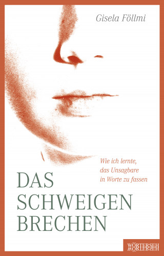 Gisela Föllmi: Das Schweigen brechen