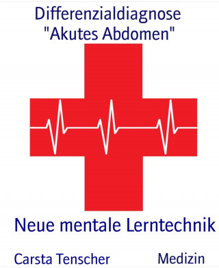 Carsta Tenscher: Differenzialdiagnose "Akutes Abdomen"