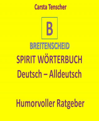 Carsta Tenscher: Spirit Wörterbuch Deutsch-Alldeutsch