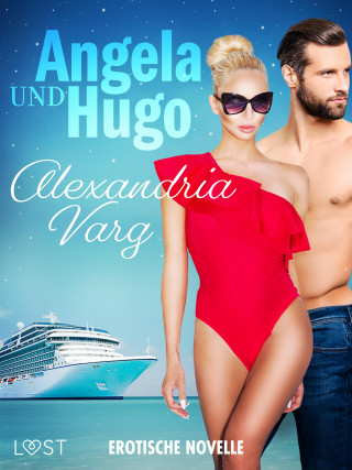 Alexandria Varg: Angela und Hugo - Erotische Novelle