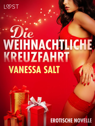 Vanessa Salt: Die weihnachtliche Kreuzfahrt - Erotische Novelle