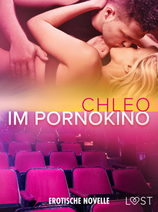 Chleo: Im Pornokino - Erotische Novelle