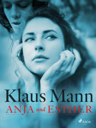 Klaus Mann: Anja und Esther