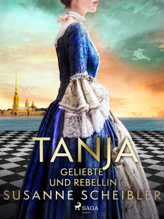 Susanne Scheibler: Tanja - Geliebte und Rebellin