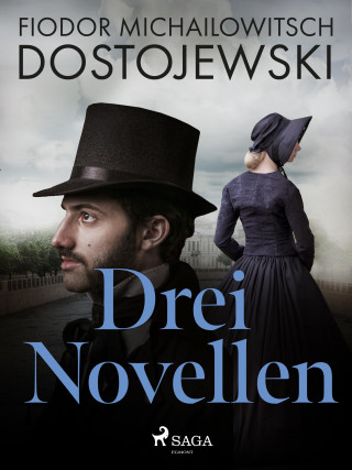 Fjodor M Dostojewski: Drei Novellen