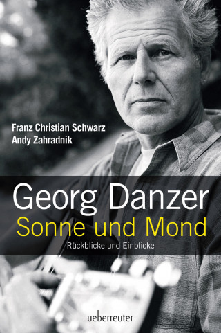 Franz Christian Schwarz, Andy Zahradnik: Georg Danzer - Sonne und Mond