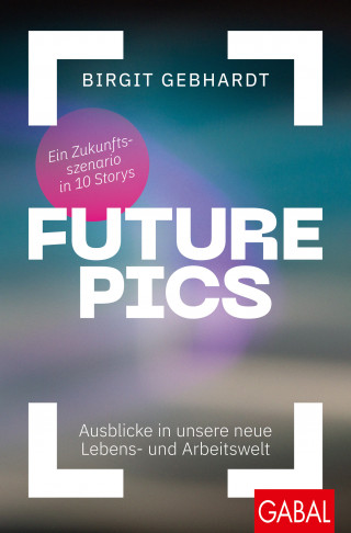 Birgit Gebhardt: Future Pics