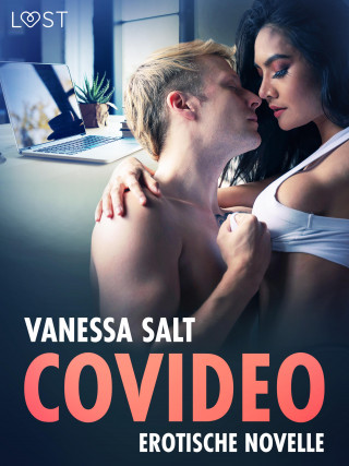 Vanessa Salt: Covideo - Erotische Novelle