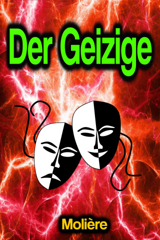 Molière: Der Geizige