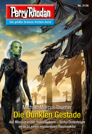 Michael Marcus Thurner: Perry Rhodan 3138: Die Dunklen Gestade