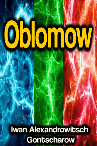 Iwan Alexandrowitsch Gontscharow: Oblomow