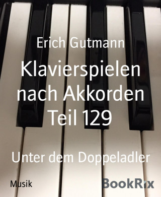 Erich Gutmann: Klavierspielen nach Akkorden Teil 129