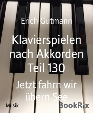 Erich Gutmann: Klavierspielen nach Akkorden Teil 130
