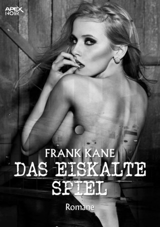 Frank Kane: DAS EISKALTE SPIEL