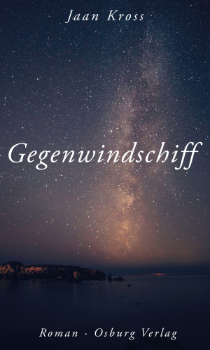 Jaan Kross: Gegenwindschiff