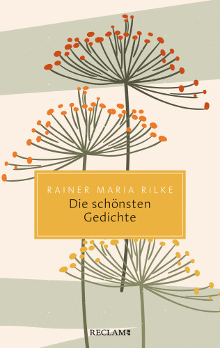 Rainer Maria Rilke: Die schönsten Gedichte