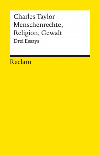 Charles Taylor: Menschenrechte, Religion, Gewalt. Drei Essays