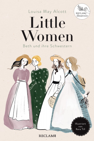 Louisa May Alcott: Little Women. Beth und ihre Schwestern. Illustriert von Kera Till