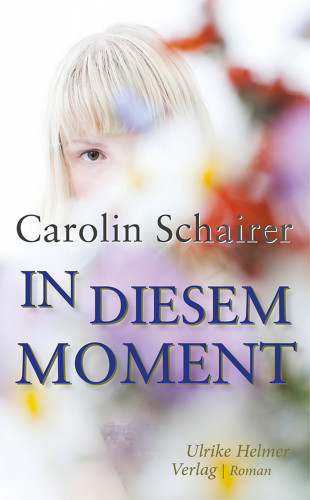 Carolin Schairer: In diesem Moment