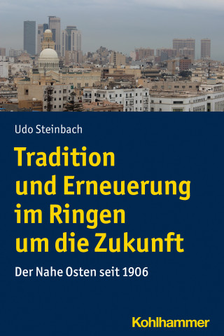 Udo Steinbach: Tradition und Erneuerung im Ringen um die Zukunft