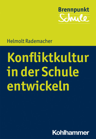 Helmolt Rademacher: Konfliktkultur in der Schule entwickeln