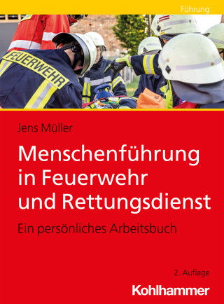 Jens Müller: Menschenführung in Feuerwehr und Rettungsdienst