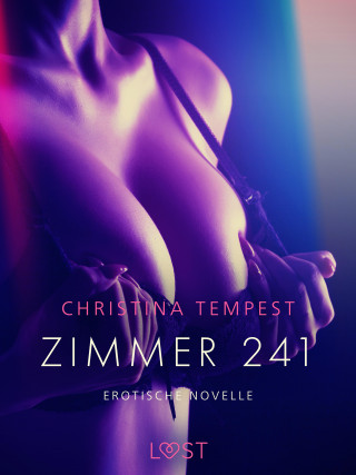 Christina Tempest: Zimmer 241 - Erotische Novelle
