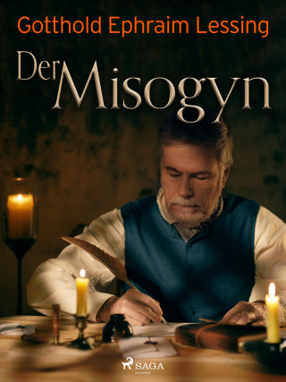 Gotthold Ephraim Lessing: Der Misogyn