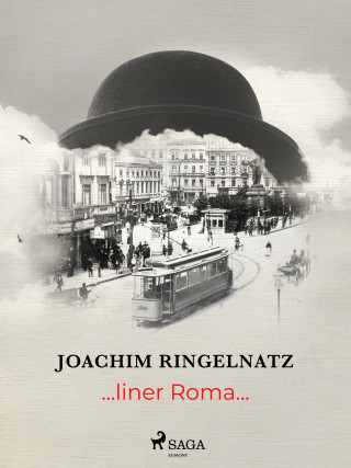 Joachim Ringelnatz: ...liner Roma...