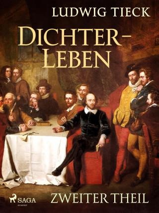 Ludwig Tieck: Dichterleben - Zweiter Theil