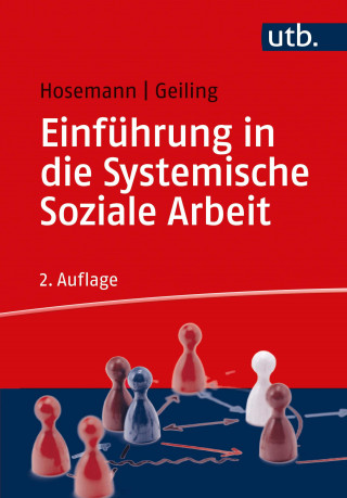 Wilfried Hosemann, Wolfgang Geiling: Einführung in die Systemische Soziale Arbeit