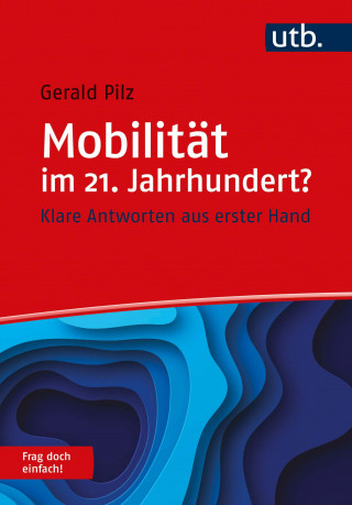 Gerald Pilz: Mobilität im 21. Jahrhundert? Frag doch einfach!