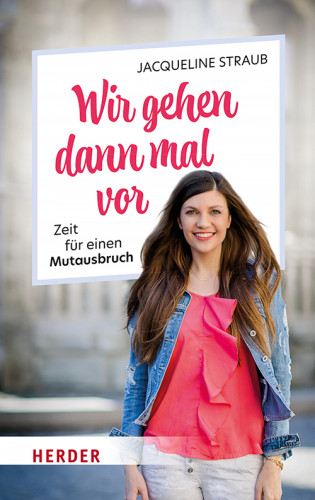 Jacqueline Straub: Wir gehen dann mal vor