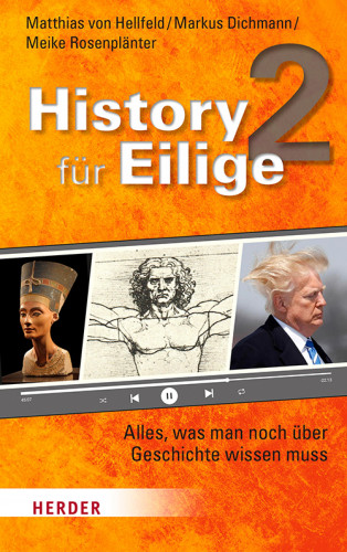 Matthias von Hellfeld, Meike Rosenplänter, Markus Dichmann: History für Eilige 2