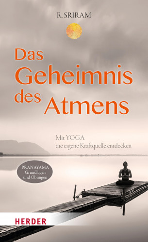 R. Sriram: Das Geheimnis des Atmens