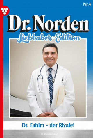 Patricia Vandenberg: Dr. Fahim – der Rivale!
