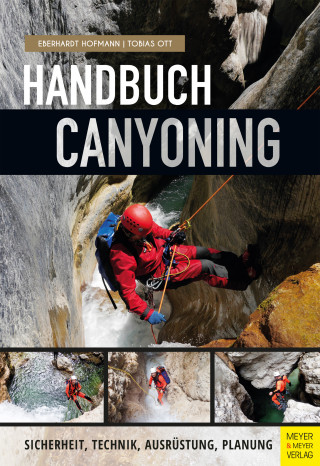 Eberhardt Hofmann, Tobias Ott: Handbuch Canyoning