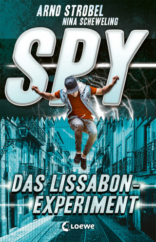 Arno Strobel, Nina Scheweling: SPY (Band 5) - Das Lissabon-Experiment