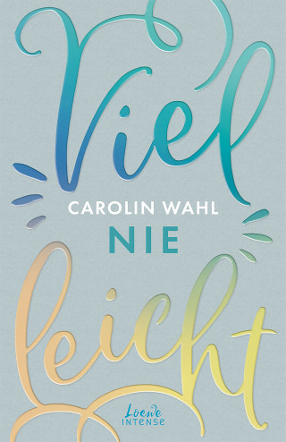 Carolin Wahl: Vielleicht nie (Vielleicht-Trilogie, Band 2)