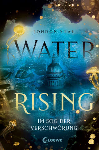 London Shah: Water Rising (Band 2) - Im Sog der Verschwörung