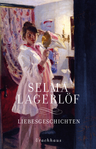 Selma Lagerlöf: Liebesgeschichten
